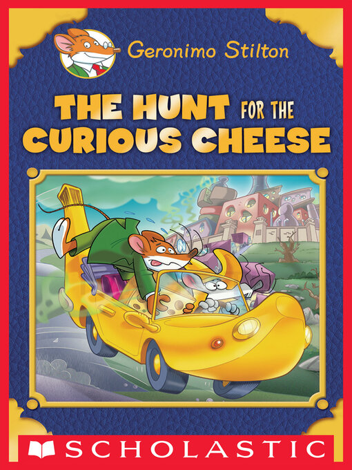 Title details for The Hunt for the Curious Cheese by Geronimo Stilton - Wait list